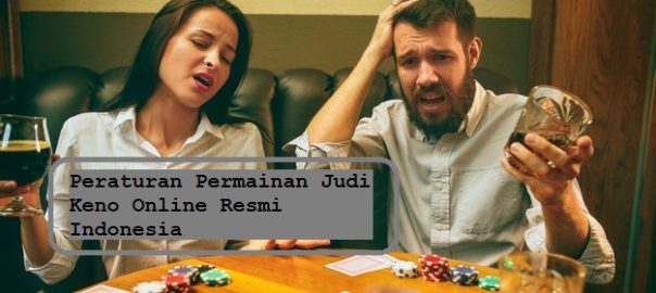 Peraturan Permainan Judi Keno Online Resmi Indonesia